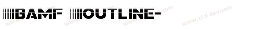 Bamf Outline字体转换